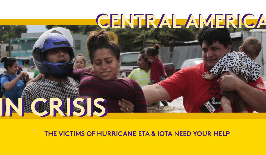 THE VICTIMS OF HURRICANES IOTA & ETA NEED YOUR HELP