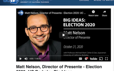 Matt Nelson Director of Presente – Election 2020: UC Berkeley Big Ideas