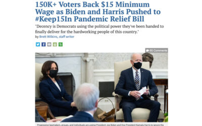 150K+ Voters Back $15 Minimum Wage as Biden and Harris Pushed to #Keep15In Pandemic Relief Bill